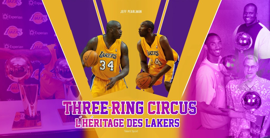 Three-Ring Circus, l&rsquo;héritage des Lakers, de Jeff&nbsp;Pearlman