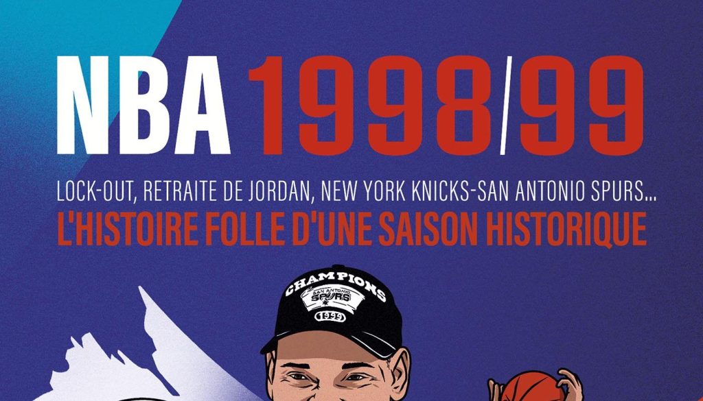 La saison NBA 1999 avec Anthony Saliou : un livre référence pour un lock-out&nbsp;unique