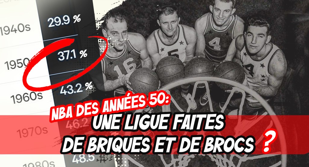NBA des années 50, une ligue faite de briques et de brocs&nbsp;?